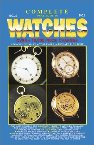 Imagen de archivo de Complete Price Guide to Watches 2002: Over 10.000 Price Changes (Complete Price Guide to Watches, 22nd ed) a la venta por HPB Inc.