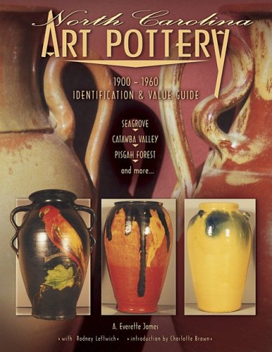 Stock image for North Carolina Art Pottery 1900-1960 Identification and Value Guide, Seagrove, Catawba Valley, Pisgah Forest and more for sale by GF Books, Inc.