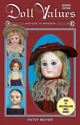 Stock image for Doll Values: Antique to Modern for sale by Wonder Book