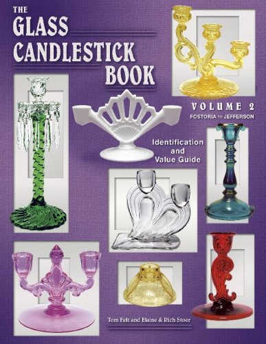 Stock image for The Glass Candlestick Book, Vol. 2: Fostoria to Jefferson- Identification and Value Guide for sale by Half Price Books Inc.