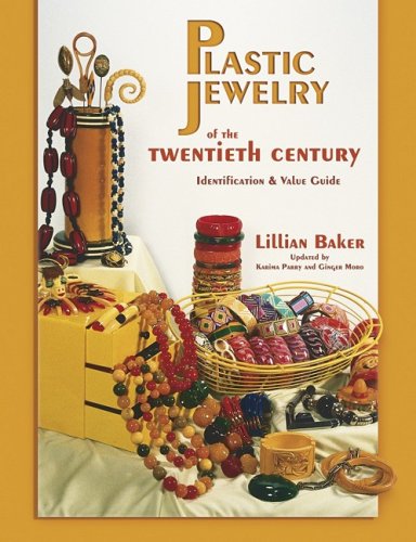 Plastic Jewelry of the Twentieth Century: Identification & Value Guide