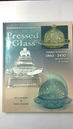 Beispielbild fr Standard Encyclopedia of Pressed Glass: 1860-1930 Identification & Values zum Verkauf von Half Price Books Inc.