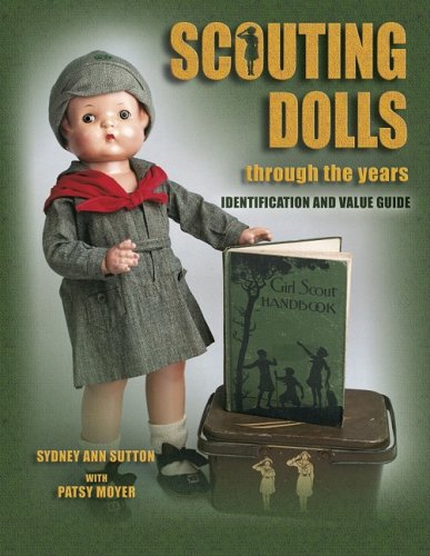 Stock image for Scouting Dolls Through the Years: Identification and Value Guide for sale by HPB-Ruby