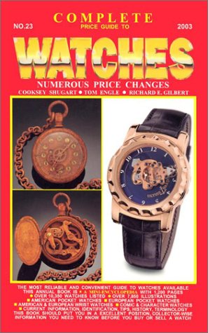 Stock image for Complete Price Guide to Watches (Complete Price Guide to Watches, 23rd ed) for sale by Once Upon A Time Books