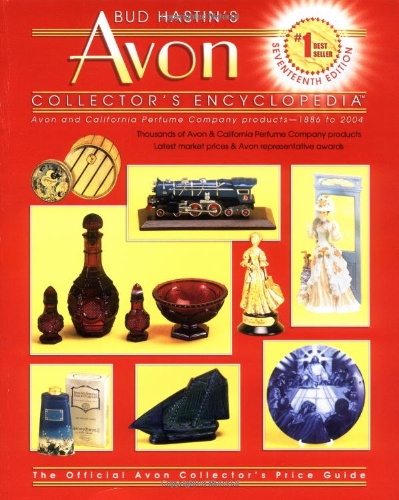 Stock image for Bud Hastins Avon Collectors' Encyclopedia: The Official Guide for Avon Bottle & Cpc Collectors (BUD HASTIN'S AVON AND COLLECTOR'S ENCYCLOPEDIA) for sale by HPB-Red