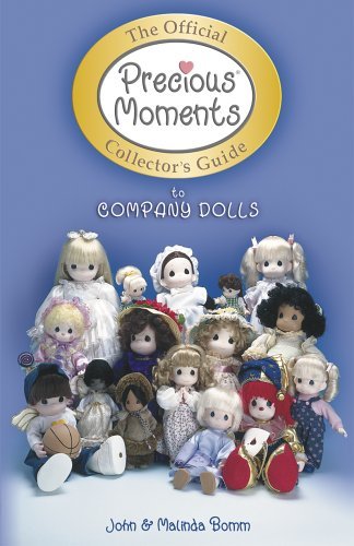 Beispielbild fr The Official Precious Moments Collector's Guide to Company Dolls (COLLECTOR' GUIDE TO PRECIOUS MOMENTS COMPANY DOLLS) zum Verkauf von Books of the Smoky Mountains