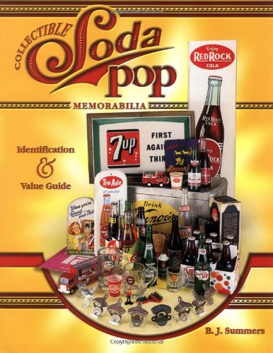 Stock image for Collectible Soda Pop Memorabilia: Identification Value Guide for sale by Books of the Smoky Mountains