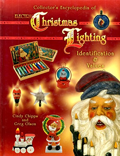 Stock image for Collector's Encyclopedia of Electric Christmas Lighting: Identification & Values for sale by 417 Books