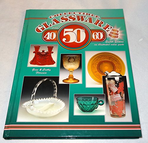 Stock image for Collectible Glassware from The 40's, 50's, 60's : An Illustrated Value Guide for sale by Better World Books: West