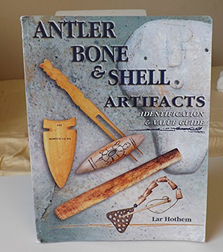 Antler Bone Shell Artifacts: Identification Value Guide