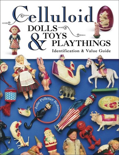 

Celluloid Dolls Toys & Playthings: Identification & Value Guide
