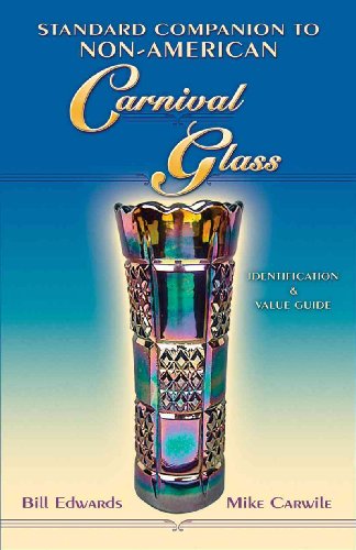 STANDARD COMPANION TO NON-AMERICAN CARNVAL GLASS, IDENTIFICATION & VALUES,