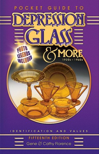 9781574325126: Pocket Guide to Depression Glass & More 1920s-1960s