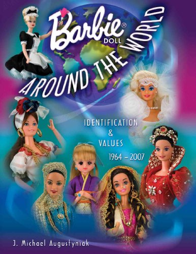 Stock image for Barbie Around the World: Identification & Values, 1964-2007 for sale by Half Price Books Inc.