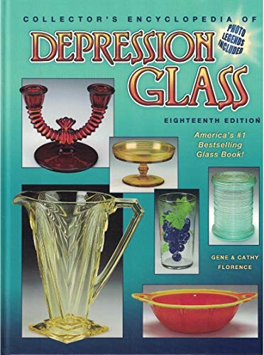 Collector's Encyclopedia of Depression Glass (9781574325591) by Florence, Gene; Florence, Cathy