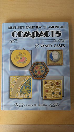9781574325676: Mueller's Overview of American Compacts & Vanity Cases