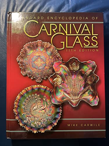 9781574325768: Standard Encyclopedia of Carnival Glass
