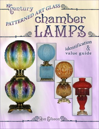 9781574325935: 19th Century Patterned Art Glass Chamber Lamps Identification & Value Guide