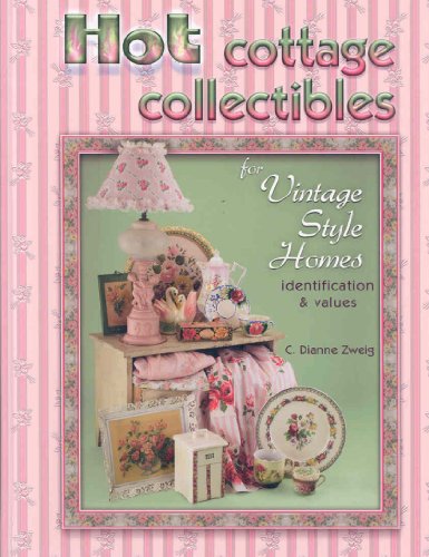 Beispielbild fr Hot Cottage Collectibles for Vintage Style Homes zum Verkauf von Books of the Smoky Mountains