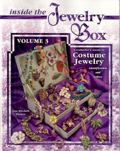 Inside The Jewelry Box, Vol 3: Collector's Guide to Costume Jewelry: Identification and Values