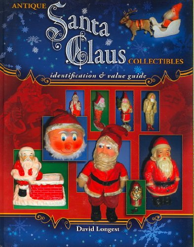 Stock image for Antique Santa Claus Collectibles, Identification & Value Guide for sale by Omaha Library Friends