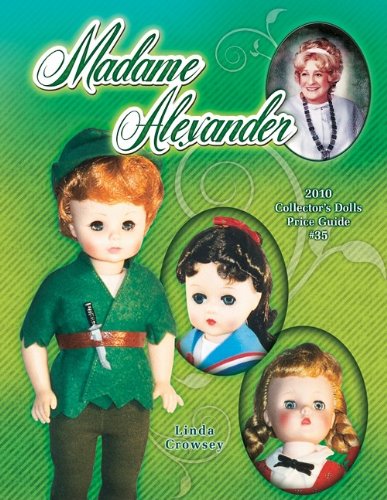 Stock image for Madame Alexander 2010 Collectors Dolls Price Guide #35 for sale by Goodwill Southern California