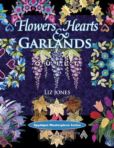 9781574326482: Flowers, Hearts & Garlands Quilt (Applique Masterpiece)