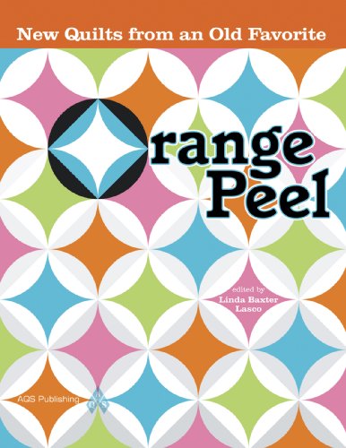 Imagen de archivo de Orange Peel: New Quilts from an Old Favorite a la venta por ThriftBooks-Dallas