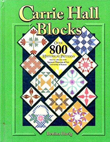 Beispielbild fr Carrie Hall Blocks: Over 800 Historical Patterns from the College of the Spencer Museum of Art, University of Kansas zum Verkauf von Wonder Book