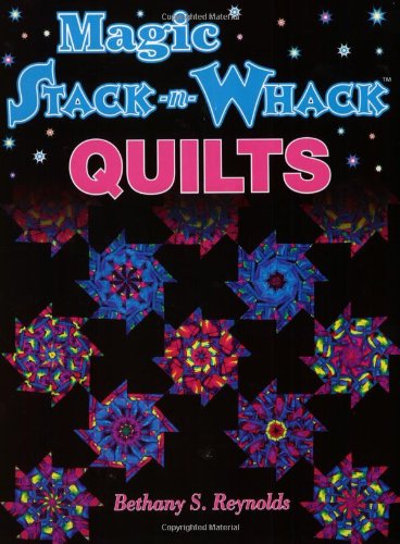 Imagen de archivo de Magic Stack-n-Whack Quilts a la venta por Jenson Books Inc