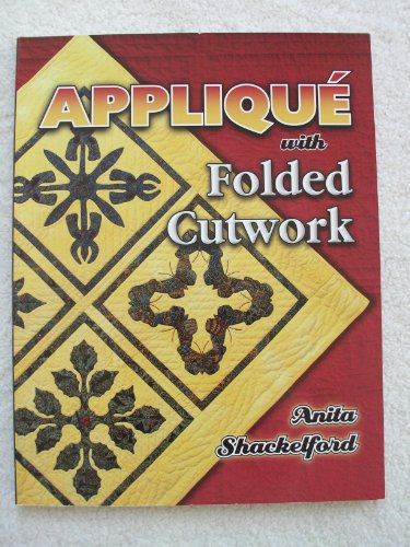 Stock image for Applique With Folded Cutwork for sale by Reliant Bookstore