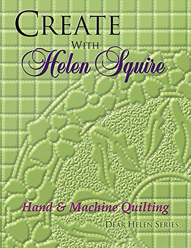 Beispielbild fr Create with Helen Squire : Hand and Machine Quilting zum Verkauf von Better World Books