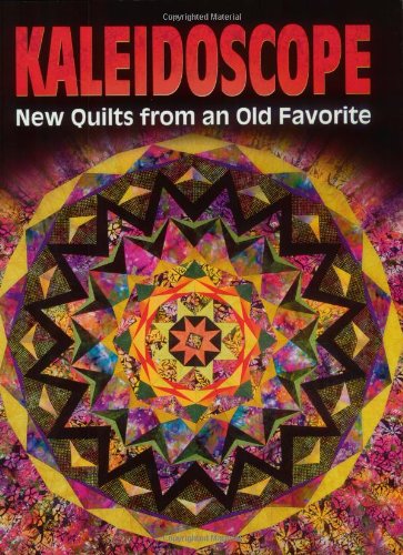 Beispielbild fr Kaleidoscope: New Quilts from an Old Favorite zum Verkauf von SecondSale