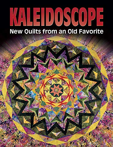 Imagen de archivo de Kaleidoscope: New Quilts from an Old Favorite a la venta por SecondSale