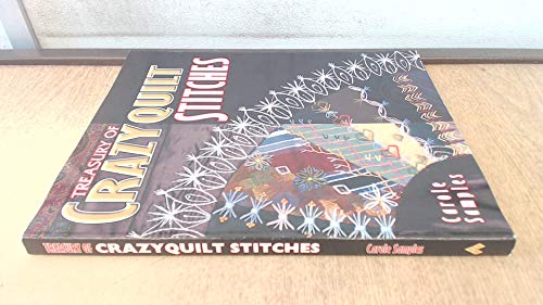 Stock image for Treasury of Crazyquilt Stitches : A Comprehensive Guide to Traditional Hand Embroidery Inspired by Antique Crazyquilts for sale by Better World Books: West