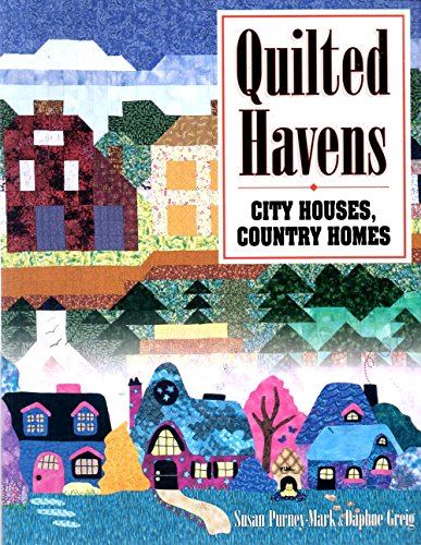 Beispielbild fr Quilted Havens: City Houses, Country Homes zum Verkauf von Bulk Book Warehouse