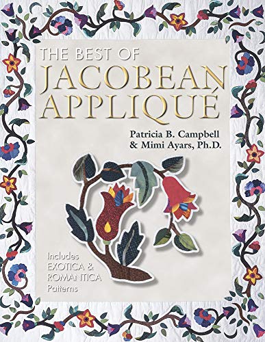 9781574327380: The Best of Jacobean Applique: Includes Exotica and Romantica Patterns