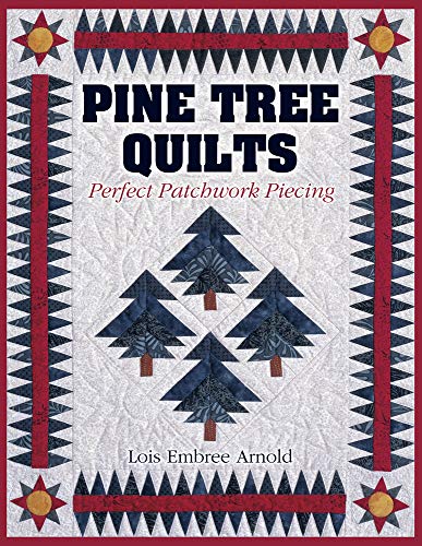 Imagen de archivo de Pine Tree Quilts: Perfect Patchwork Piecing a la venta por ThriftBooks-Atlanta