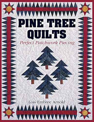9781574327496: Pine Tree Quilts: Perfect Patchwork Piecing