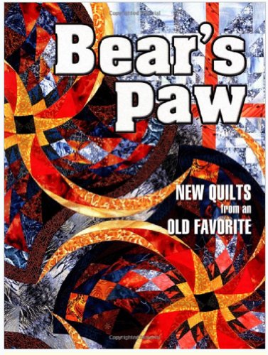 Beispielbild fr Bears Paw: New Quilts from an Old Favorite zum Verkauf von SecondSale