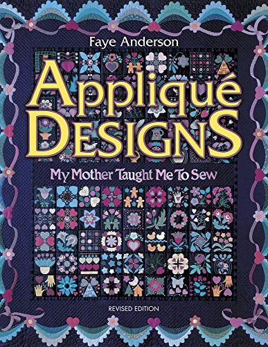 Imagen de archivo de Applique Designs: My Mother Taught Me to Sew a la venta por Books of the Smoky Mountains
