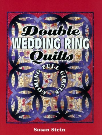 Stock image for Double Wedding Ring Quilts: Coming Full Circle for sale by Seattle Goodwill