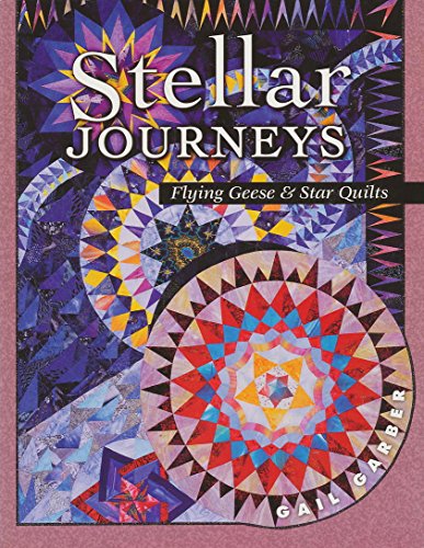 Beispielbild fr Stellar Journeys: Flying Geese And Star Quilts zum Verkauf von Books of the Smoky Mountains
