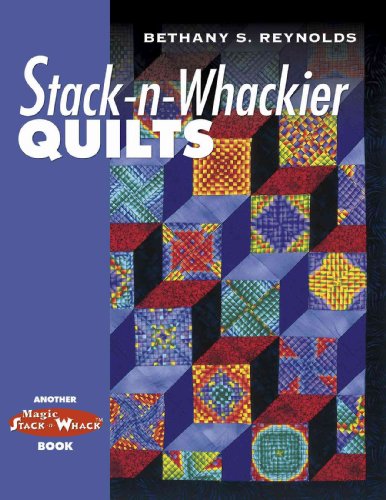 Beispielbild fr Stack-n-Whackier Quilts zum Verkauf von Better World Books