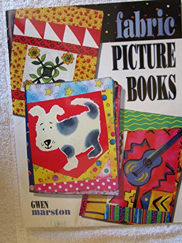 Fabric Picture Books (9781574327854) by Marston, Gwen