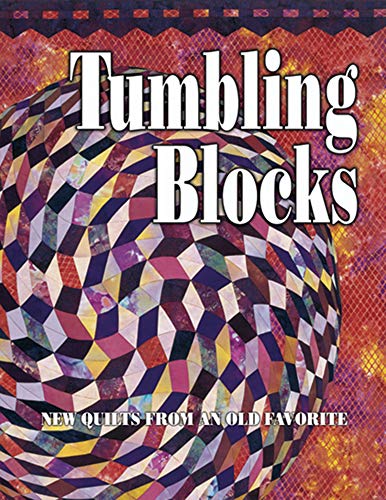 Beispielbild fr Tumbling Blocks: New Quilts from an Old Favorite zum Verkauf von Ergodebooks