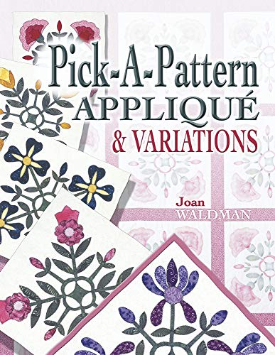 9781574328035: Pick a Pattern Applique & Variations