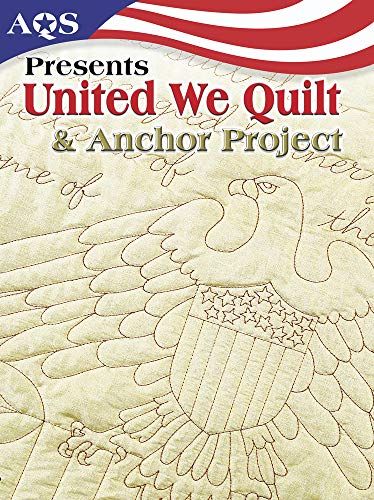 Beispielbild fr Aqs Presents United We Quilt & Anchor Project zum Verkauf von Wonder Book