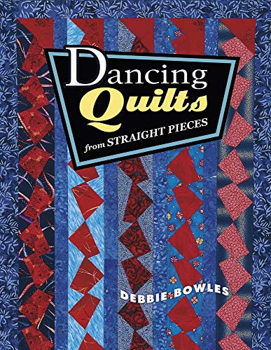 Beispielbild fr Dancing Quilts from Straight Pieces zum Verkauf von Better World Books
