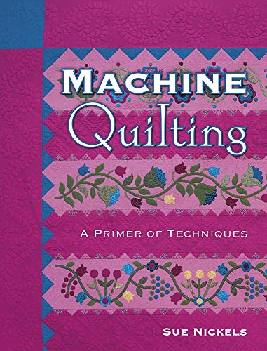 Beispielbild fr Machine Quilting : A Primer of Techniques zum Verkauf von Better World Books